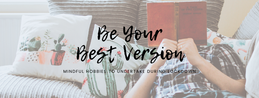 Lockdown Series: Mindful Hobbies